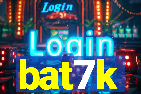 bat7k