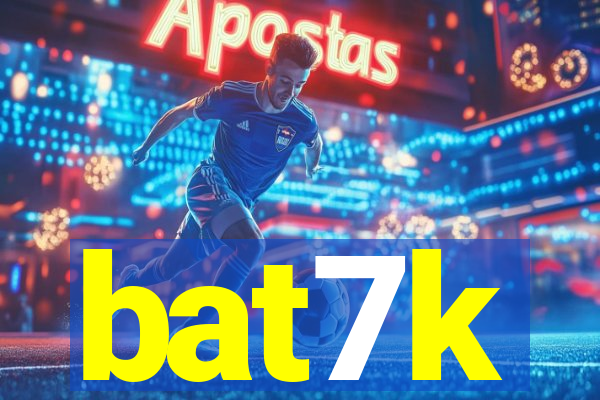 bat7k