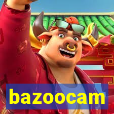 bazoocam