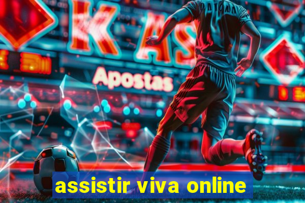 assistir viva online