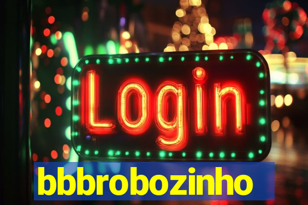 bbbrobozinho