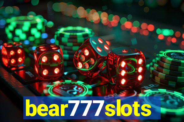 bear777slots