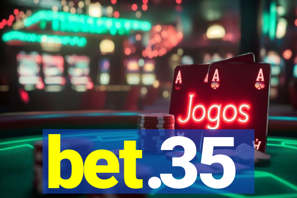 bet.35