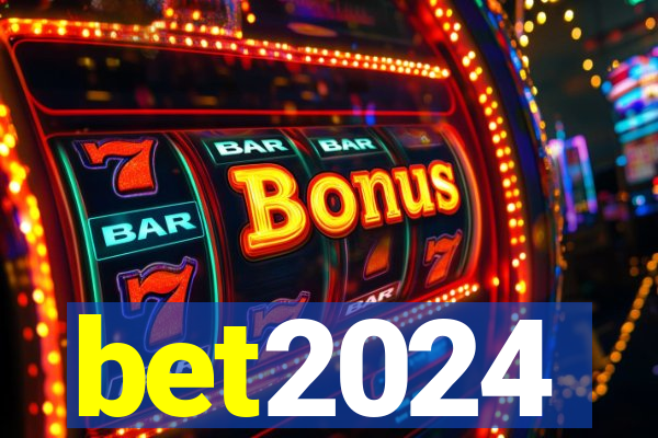 bet2024