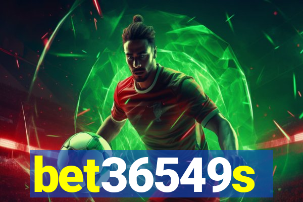 bet36549s