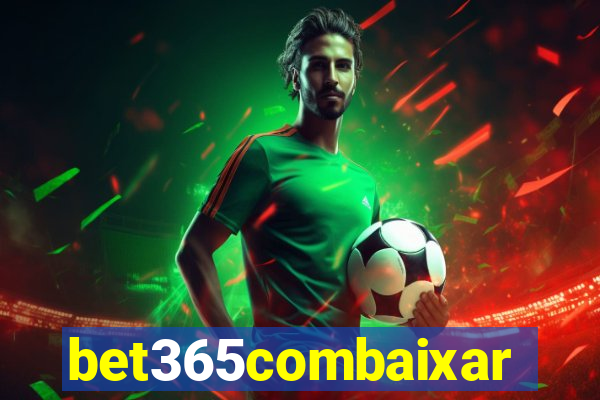 bet365combaixar