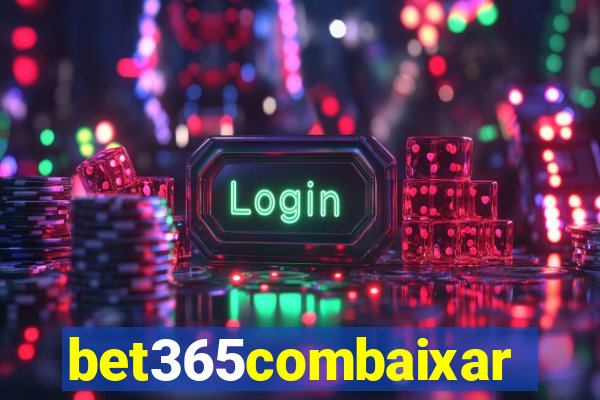 bet365combaixar