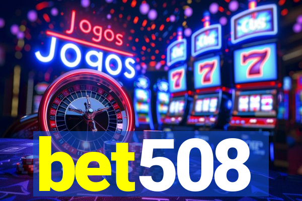 bet508