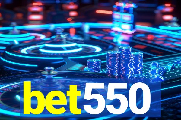 bet550