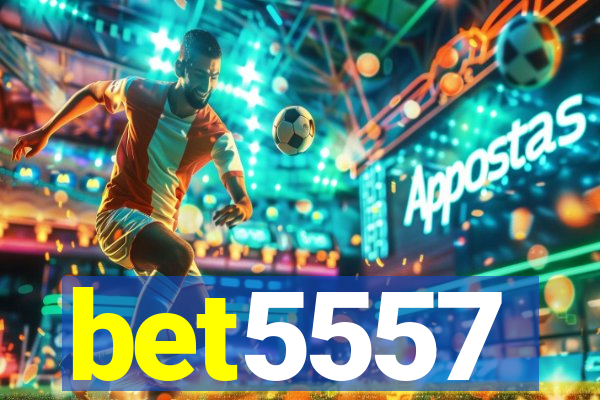 bet5557