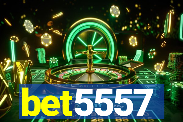 bet5557