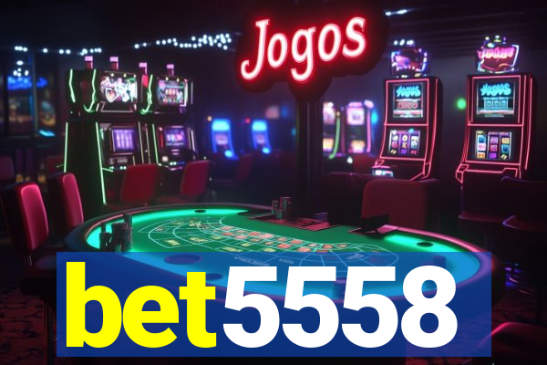 bet5558