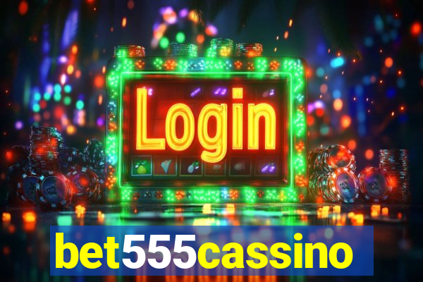 bet555cassino