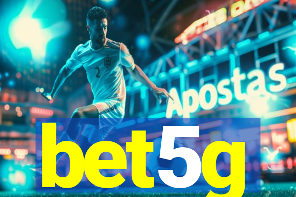 bet5g