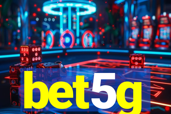 bet5g