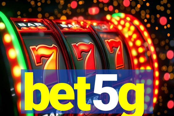 bet5g