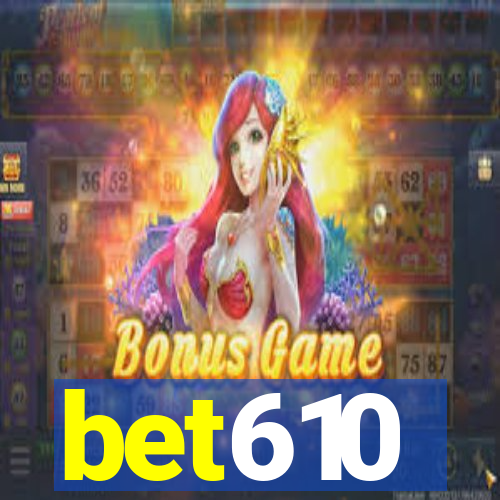 bet610