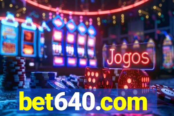 bet640.com