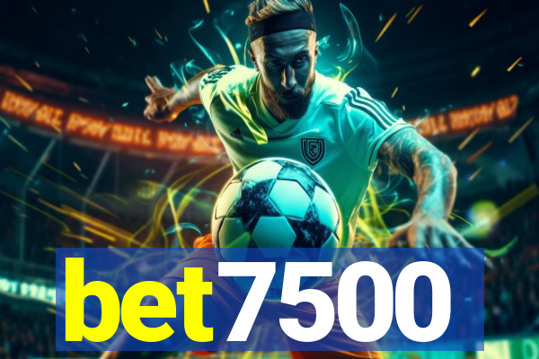 bet7500