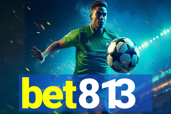 bet813