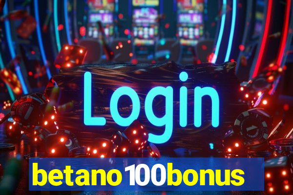 betano100bonus