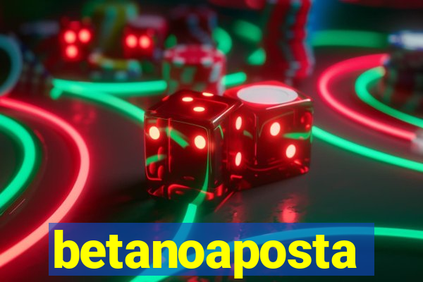 betanoaposta