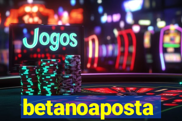 betanoaposta