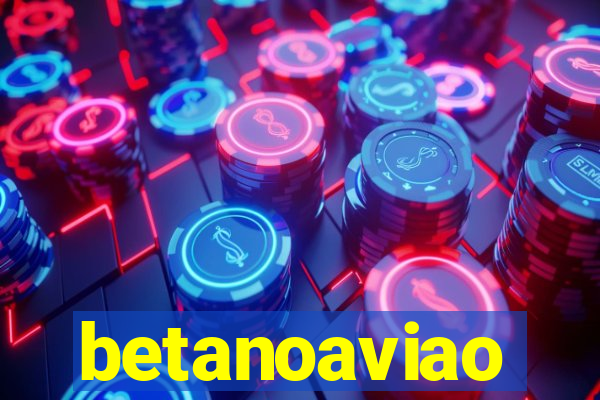 betanoaviao