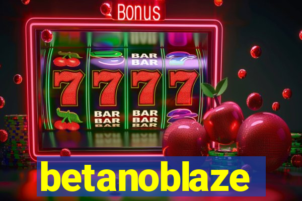 betanoblaze