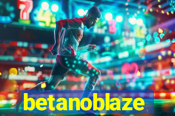 betanoblaze