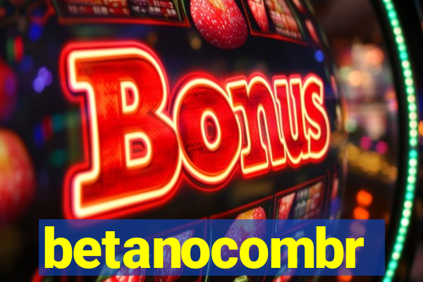 betanocombr