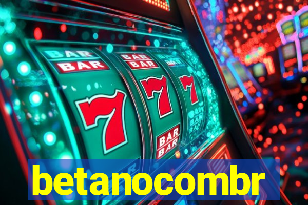 betanocombr