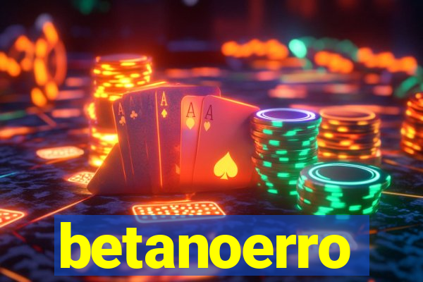 betanoerro