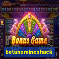 betanomineshack