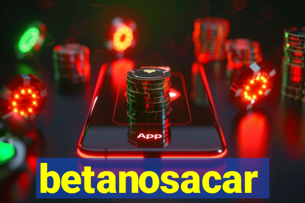 betanosacar