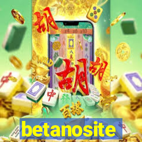 betanosite