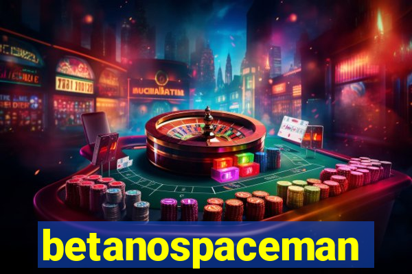 betanospaceman