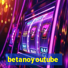 betanoyoutube