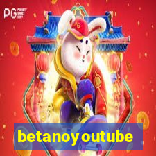 betanoyoutube