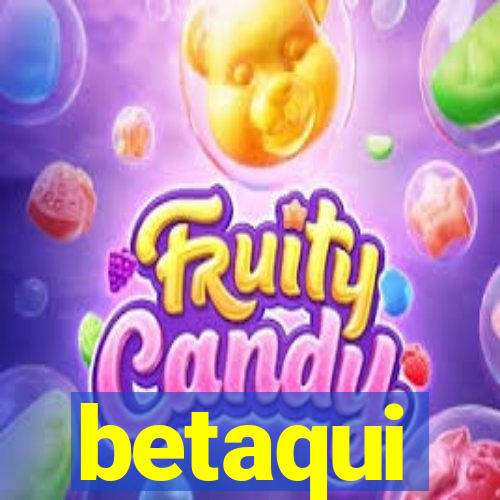 betaqui