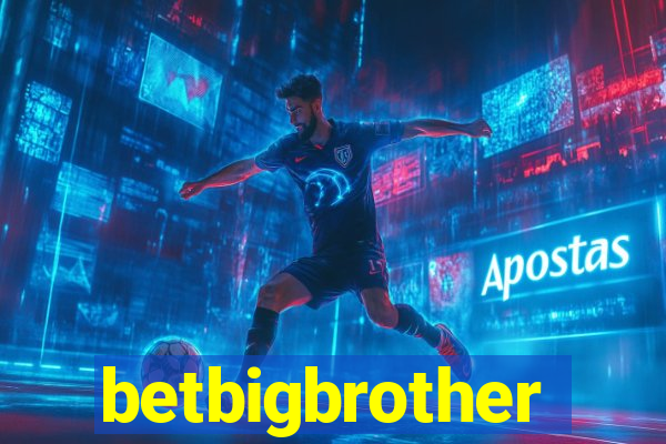 betbigbrother