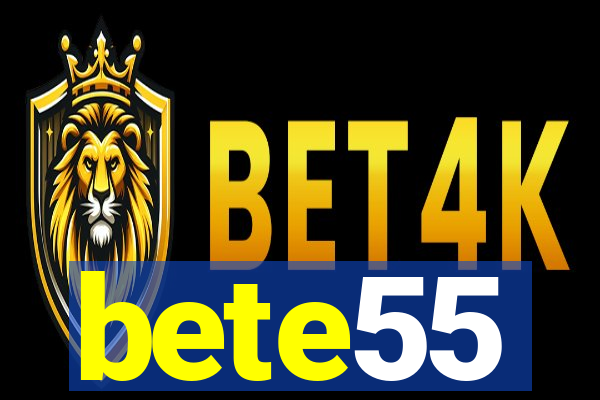 bete55