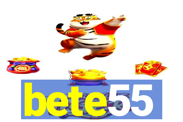 bete55