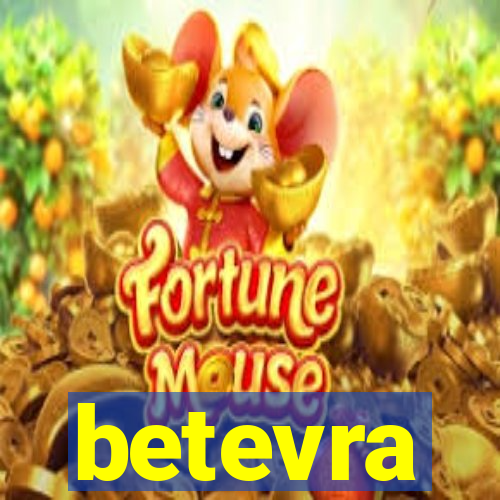 betevra