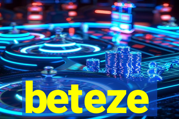 beteze