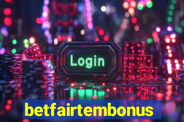 betfairtembonus