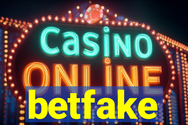 betfake