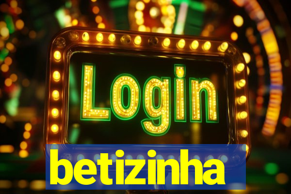 betizinha