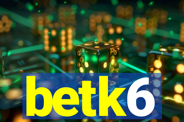 betk6