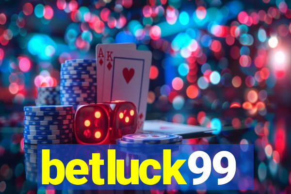 betluck99